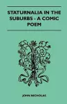 Staturnalia In The Suburbs - A Comic Poem cover