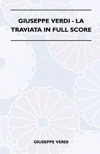 Giuseppe Verdi - La Traviata In Full Score cover