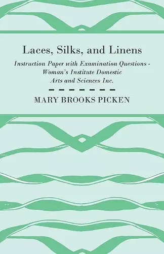 Laces, Silks, And Linens - Instruction Paper With Examination Questions cover