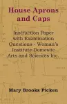 House Aprons And Caps - Instruction Paper With Examination Questions cover