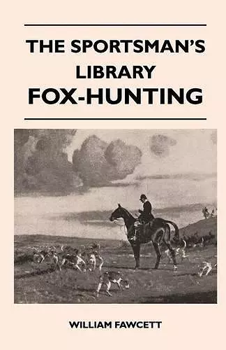 The Sportsman's Library - Fox-Hunting cover