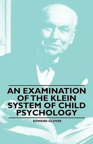 An Examination of the Klein System of Child Psychology cover