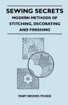 Sewing Secrets - Modern Methods of Stitching, Decorating and Finishing cover