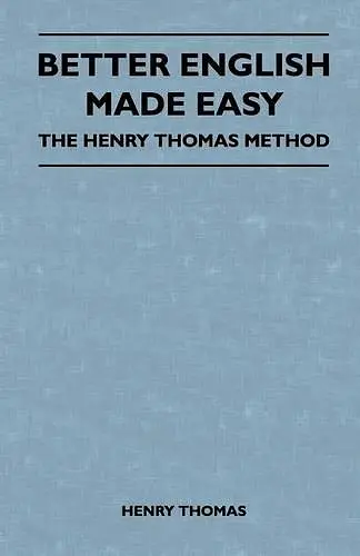 Better English Made Easy - The Henry Thomas Method cover