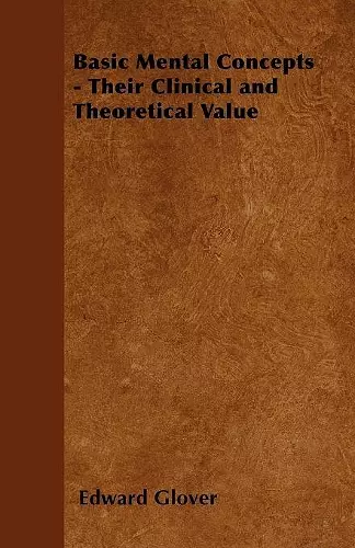 Basic Mental Concepts - Their Clinical and Theoretical Value cover