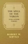 The Spell of the Yukon and Other Verses cover