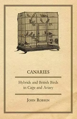 Canaries, Hybrids and British Birds in Cage and Aviary cover