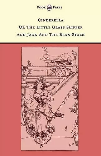Cinderella or The Little Glass Slipper and Jack and the Bean Stalk - The Banbury Cross Series cover