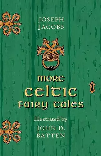 More Celtic Fairy Tales Illustrated by John D. Batten cover