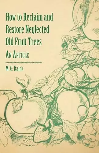 How to Reclaim and Restore Neglected Old Fruit Trees - An Article cover