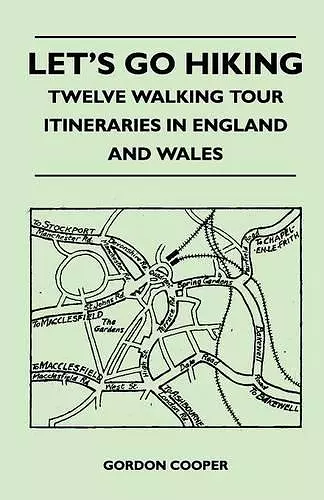 Let's Go Hiking - Twelve Walking Tour Itineraries in England and Wales cover