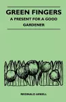 Green Fingers - A Present for a Good Gardener cover