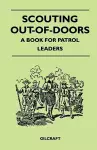 Scouting Out-Of-Doors - A Book for Patrol Leaders cover