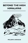 Beyond the High Himalayas cover