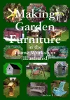 Making Garden Furniture in the Home Work Shop by A.R.Phillips cover