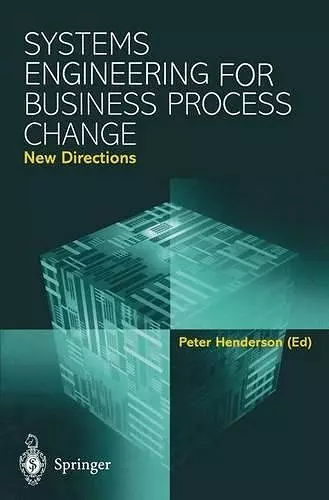 Systems Engineering for Business Process Change: New Directions cover