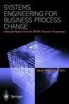 Systems Engineering for Business Process Change cover