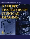 A Short Textbook of Clinical Imaging cover