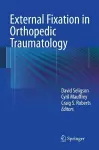 External Fixation in Orthopedic Traumatology cover