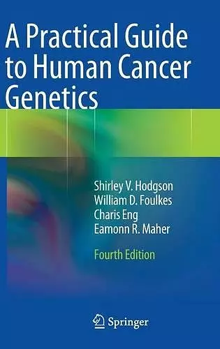 A Practical Guide to Human Cancer Genetics cover