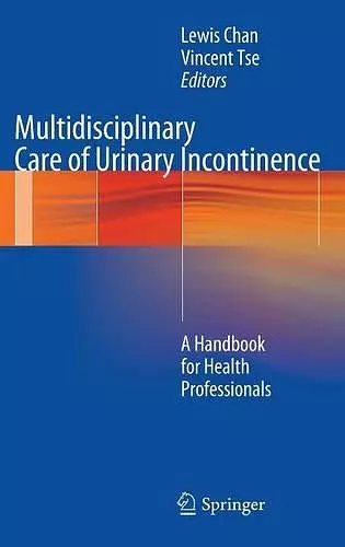 Multidisciplinary Care of Urinary Incontinence cover