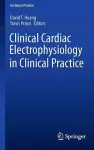 Clinical Cardiac Electrophysiology in Clinical Practice cover