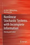Nonlinear Stochastic Systems with Incomplete Information cover