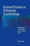 External Fixation in Orthopedic Traumatology cover