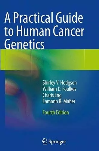 A Practical Guide to Human Cancer Genetics cover