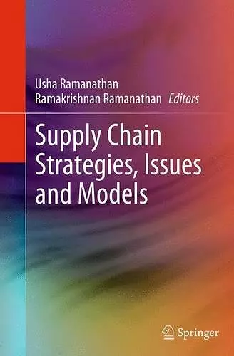 Supply Chain Strategies, Issues and Models cover