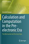 Calculation and Computation in the Pre-electronic Era cover