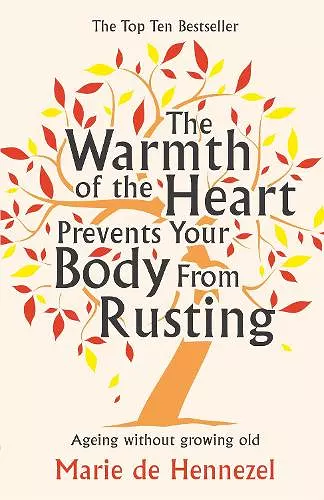 The Warmth of the Heart Prevents Your Body from Rusting cover