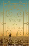 The Sense of an Elephant cover