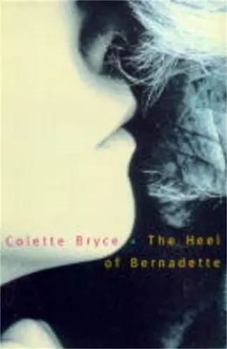 The Heel of Bernadette cover