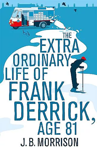 The Extra Ordinary Life of Frank Derrick, Age 81 cover