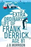 The Extra Ordinary Life of Frank Derrick, Age 81 cover