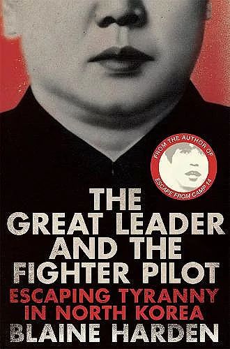 The Great Leader and the Fighter Pilot cover