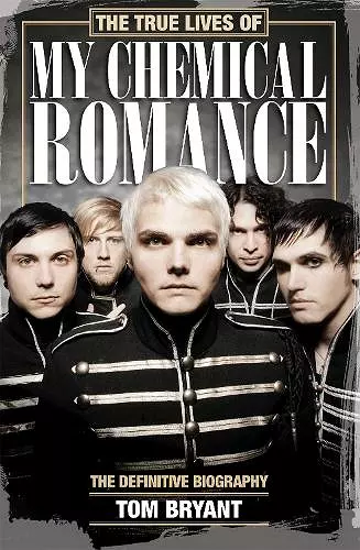 The True Lives of My Chemical Romance cover