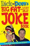 Dick and Dom's Big Fat and Very Silly Joke Book cover