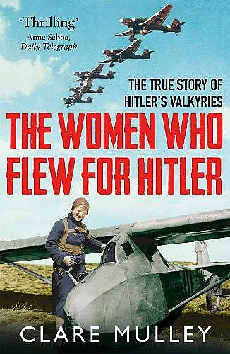 The Women Who Flew for Hitler cover