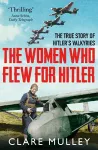 The Women Who Flew for Hitler cover