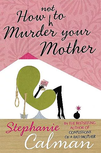 How Not to Murder Your Mother cover