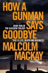 How a Gunman Says Goodbye cover