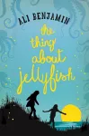 The Thing about Jellyfish cover