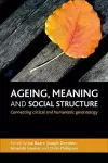 Ageing, Meaning and Social Structure cover