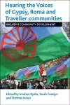 Hearing the Voices of Gypsy, Roma and Traveller Communities cover