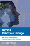 Beyond Behaviour Change cover