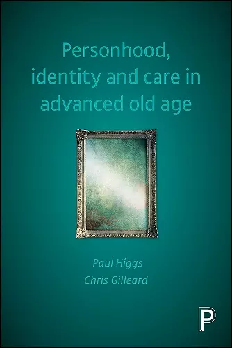 Personhood, Identity and Care in Advanced Old Age cover