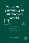 Narcissistic Parenting in an Insecure World cover