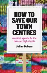 How to Save Our Town Centres cover